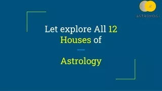 let explore all 12 houses of