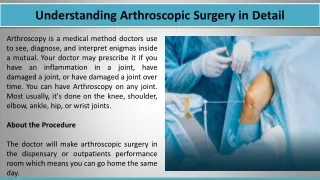 Understanding Arthroscopic Surgery in Detail