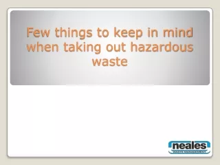 few things to keep in mind when taking out hazardous waste