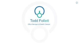 Todd Follett - Versatile and Experienced Office Manager
