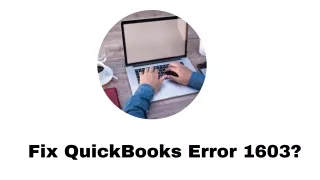 Fix QuickBooks Error 1603?