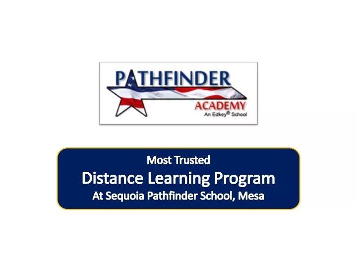 PPT Get the best Distance Learning Program At Sequoia Pathfinder