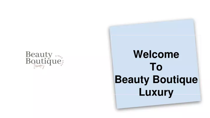welcome to beauty boutique luxury