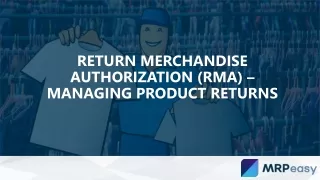 Return Merchandise Authorization (RMA) – Managing Product Returns