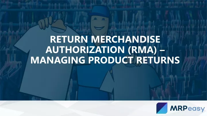 return merchandise authorization rma managing