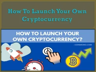 how to launch your own cryptocurrency