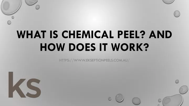 what is chemical peel and how does it work