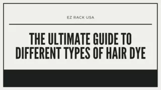 The Ultimate Guide to Different Types of Hair Dye - EZ RACK USA