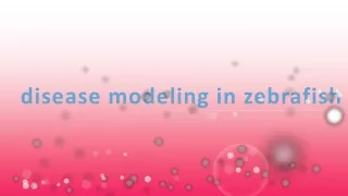 disease modeling in zebrafish