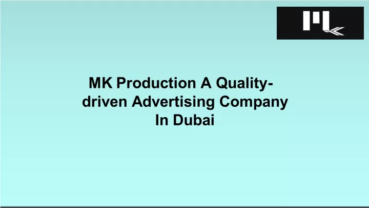 mk production a quality driven advertising