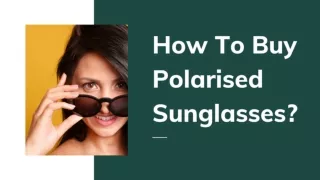 How To Buy Polarised Sunglasses?