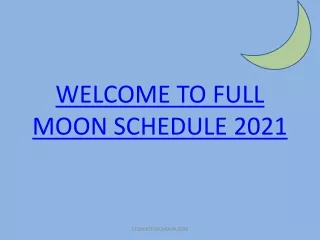 Full Moon Schedule 2021