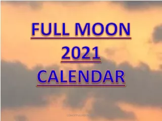 Full Moon Calendar 2021 -  When is the Next Full Moon