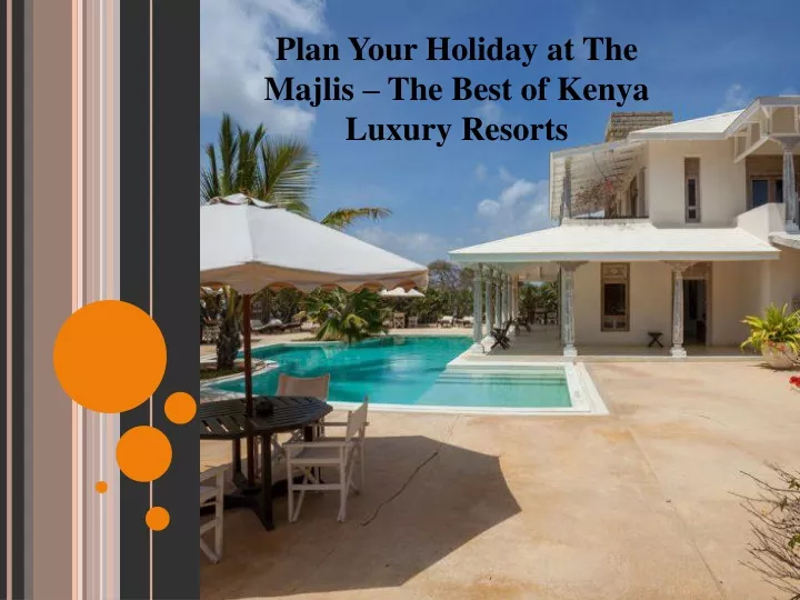 plan your holiday at the majlis the best of kenya