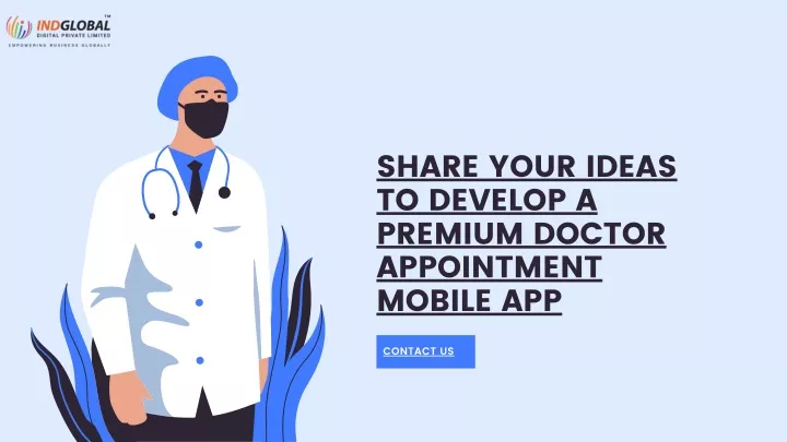 share your ideas to develop a premium doctor