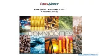 Advantages and Disadvantages of Forex Commodity Trading