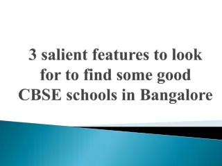 3 salient features to look for to find some good cbse schools in bangalore