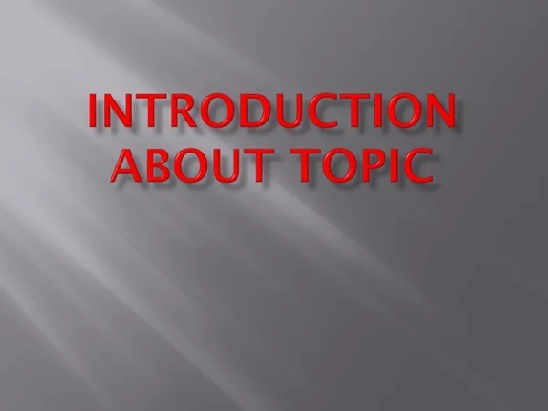 introduction about topic