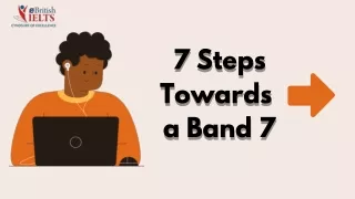 7 Steps Towards a Band 7