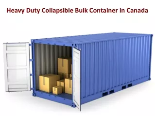 Heavy Duty Collapsible Bulk Container in Canada