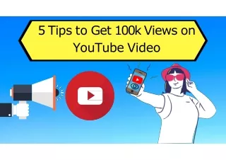 5 tips to get 100k views on youtube video