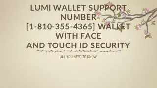 [1-810-355-4365] Lumi Wallet with face and Touch Id security