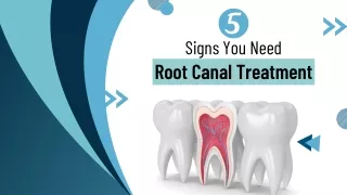 5 Signs You Need Root Canal Treatment