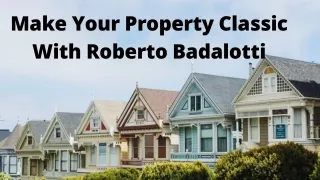 Make Your Property Unique With Roberto Badalotti