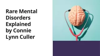 Rare Mental Disorders Explained by Connie Lynn Culler