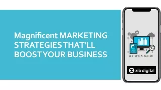 Magnificent MARKETING STRATEGIES THAT'LL BOOST YOUR BUSINESS