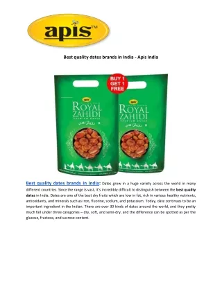 best quality dates brands in india apis india