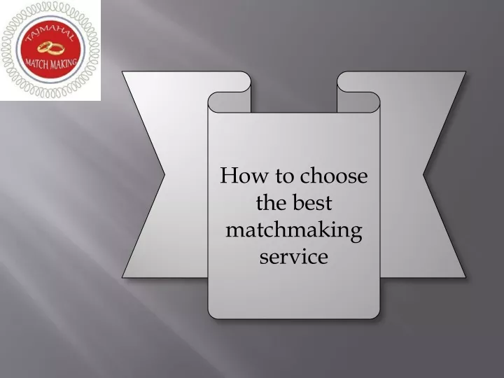 how to choose the best matchmaking service