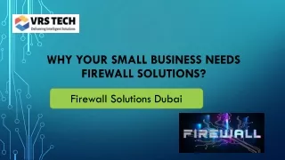 why your small business needs firewall solutions
