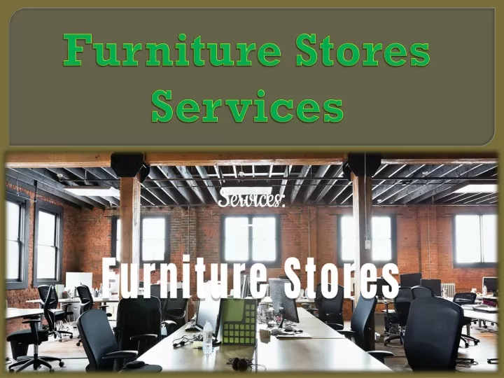 furniture stores services