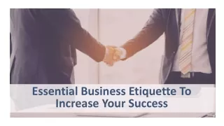 Essential Business Etiquette To Increase Your Success