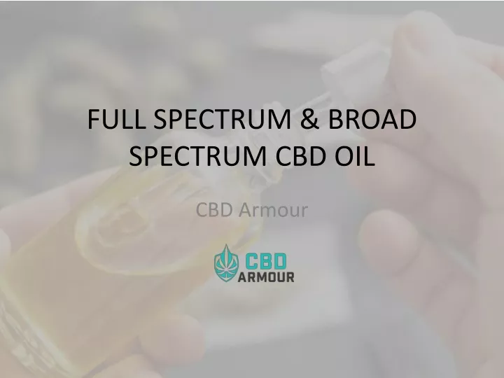 full spectrum broad spectrum cbd oil