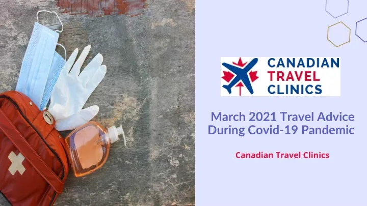 march 2021 travel advice during covid 19 pandemic