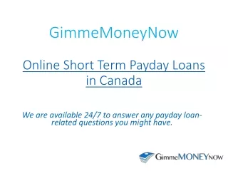 GimmeMONEYNow -  Payday Loan Provider in Canada