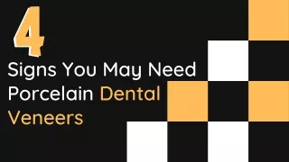 4 Signs You May Need Porcelain Dental Veneers