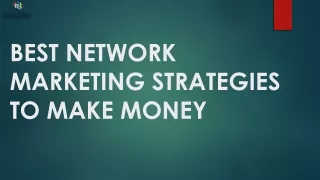 Best Network Marketing Strategies To Make Money