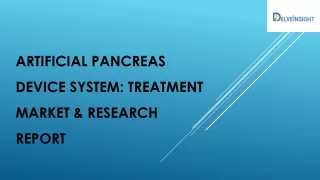 artificial pancreas device system treatment market research report