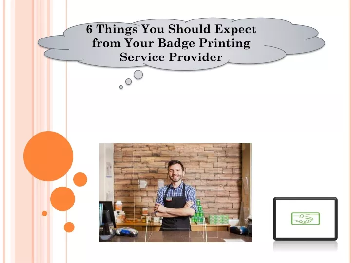 6 things you should expect from your badge