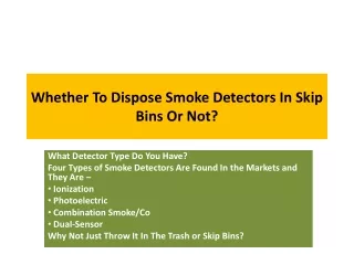whether to dispose smoke detectors in skip bins or not