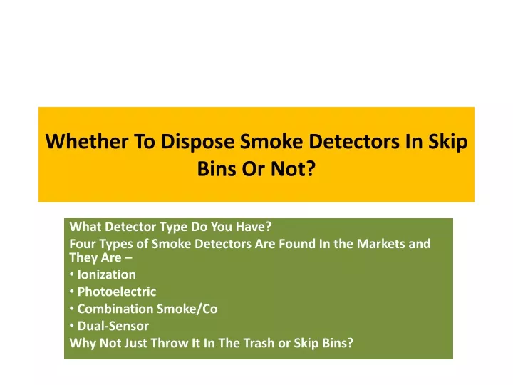 whether to dispose smoke detectors in skip bins or not