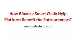 Why Build Crypto Hyip Platform on Binance Smart Chain?