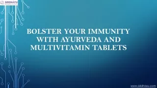Bolster Your Immunity with Ayurveda and Multivitamin Tablets