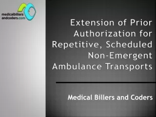 extension of prior authorization for repetitive scheduled non emergent ambulance transports