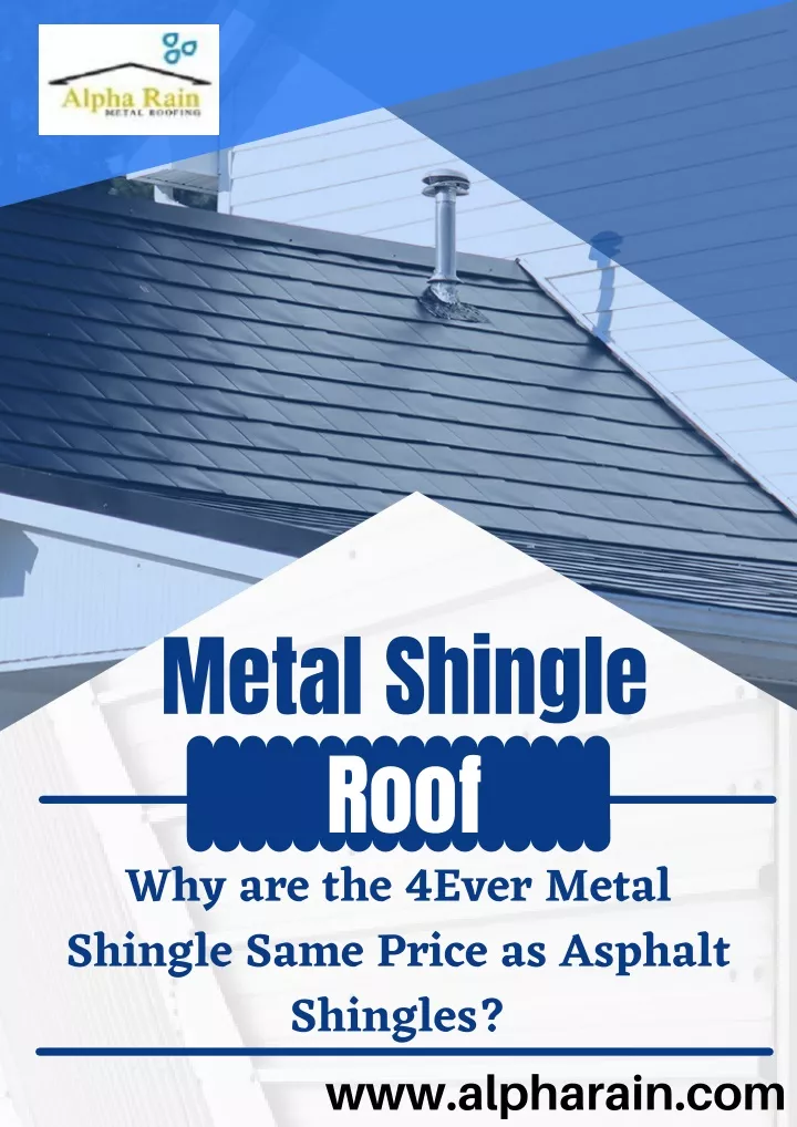 metal shingle roof why are the 4ever metal