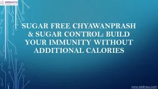Sugar free Chyawanprash & Sugar control: build your immunity without additional calories