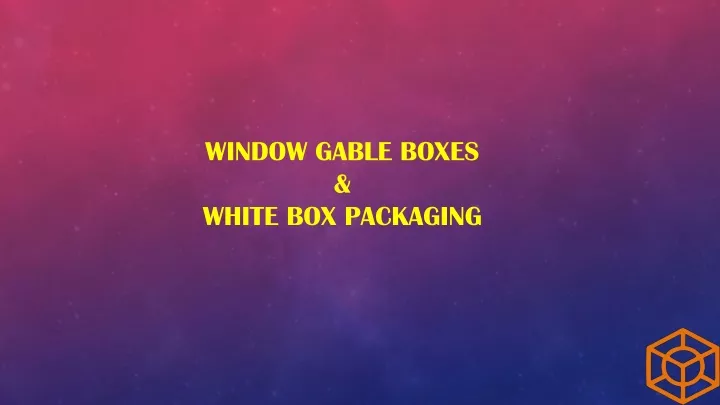 window gable boxes white box packaging